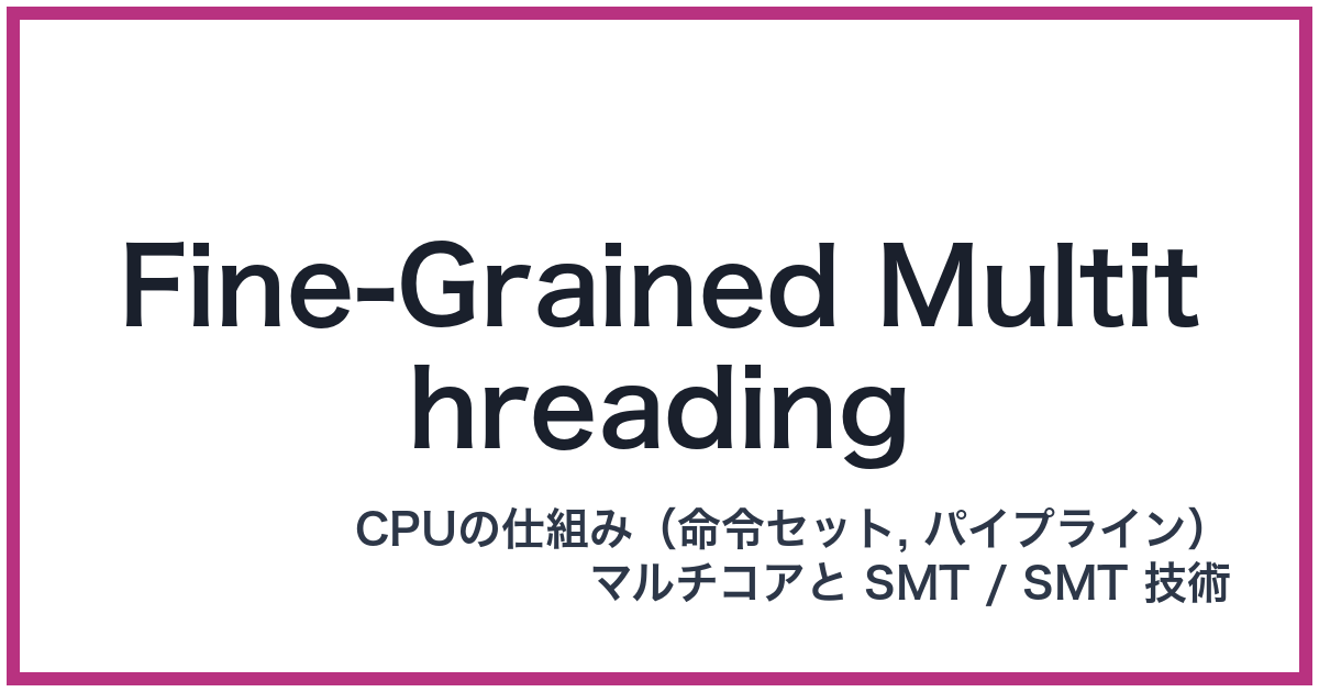 Fine-Grained Multithreading